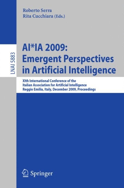 Rita Cucchiara, Roberto Serra - AI*IA 2009: Emergent Perspectives in Artificial Intelligence, E-bok