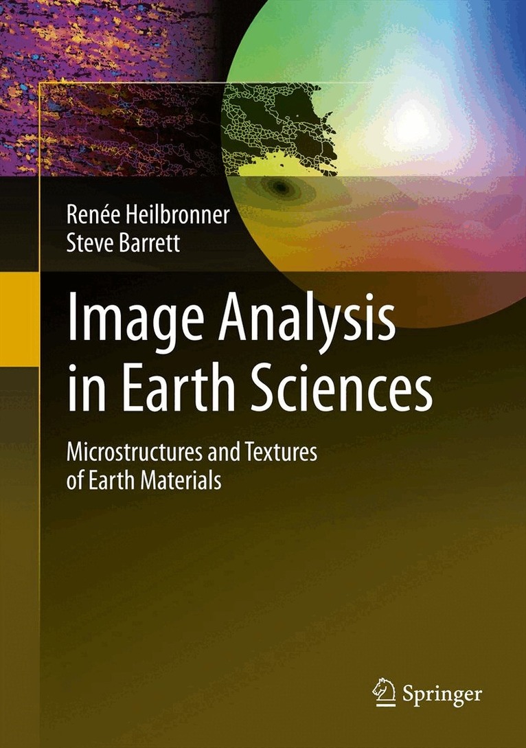 Renée Heilbronner, Steve Barrett - Image Analysis in Earth Sciences, Inbunden. Tillgänglighet: Lägg i varukorg