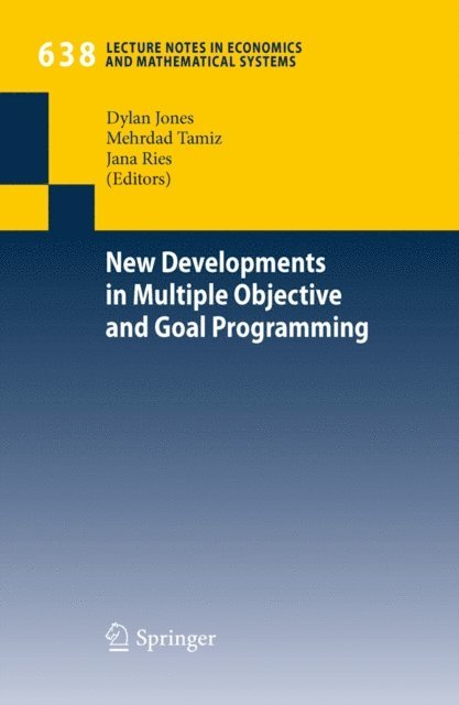 Jana Ries, Mehrdad Tamiz, Dylan Jones - New Developments in Multiple Objective and Goal Programming, E-bok