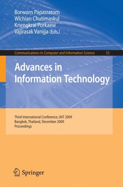 Vajirasak Vanijja, Kriengkrai Porkaew, Wichian Chutimaskul, Borworn Papasratorn - Advances in Information Technology, E-bok