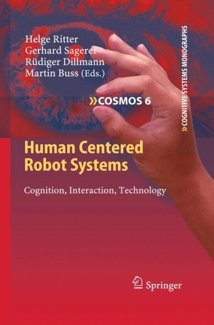 Martin Buss, Rudiger Dillmann, Gerhard Sagerer, Helge Ritter - Human Centered Robot Systems, E-bok