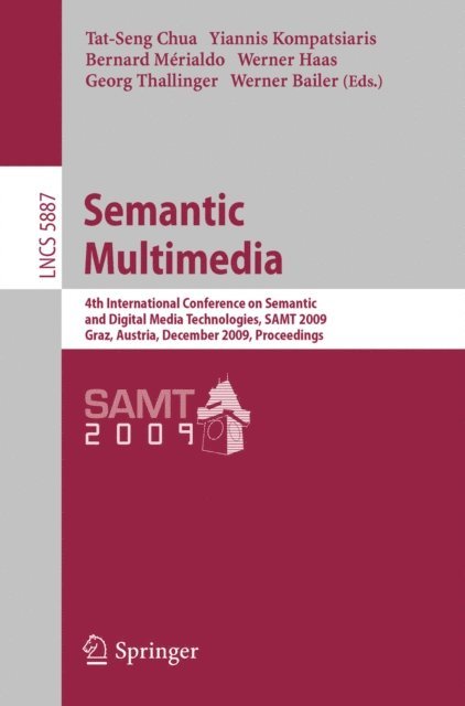 Werner Bailer, Georg Thallinger, Werner Haas, Bernard Merialdo, Yiannis Kompatsiaris, Tat-Seng Chua - Semantic Multimedia, E-bok