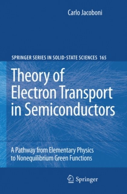 Carlo Jacoboni - Theory of Electron Transport in Semiconductors, E-bok