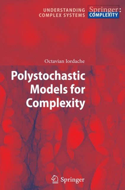 Octavian Iordache - Polystochastic Models for Complexity, E-bok