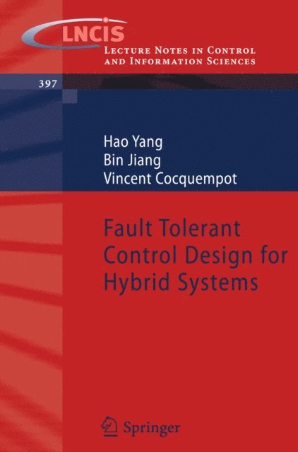 Vincent Cocquempot, Bin Jiang, Hao Yang - Fault Tolerant Control Design for Hybrid Systems, E-bok