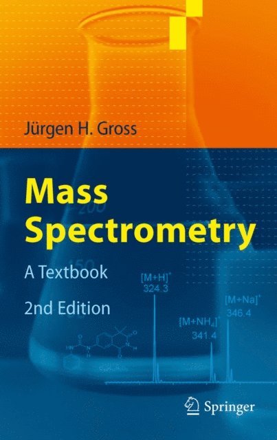 Jurgen H Gross - Mass Spectrometry, E-bok