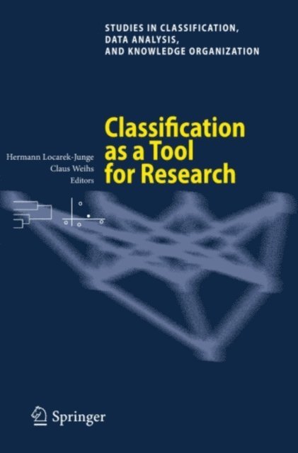 Claus Weihs, Hermann Locarek-Junge - Classification as a Tool for Research, E-bok