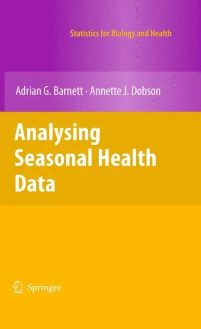 Annette J. Dobson, Adrian G. Barnett - Analysing Seasonal Health Data, E-bok. Tillgänglighet: Lägg i varukorg