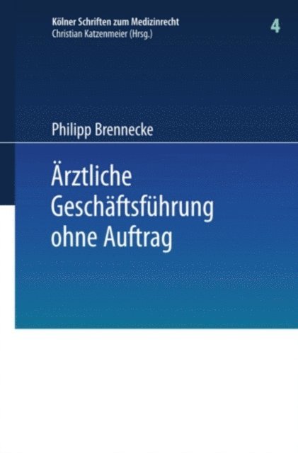 Philipp Brennecke - Ärztliche Geschäftsführung ohne Auftrag, E-bok