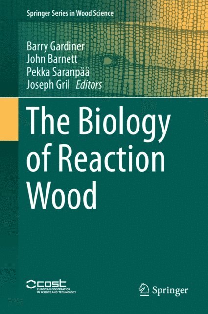 Joseph Gril, Pekka Saranpaa, John Barnett, Barry Gardiner - Biology of Reaction Wood, E-bok