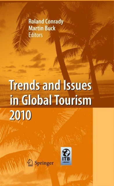 Martin Buck, Roland Conrady - Trends and Issues in Global Tourism 2010, E-bok