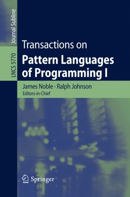 Ralph Johnson, James Noble - Transactions on Pattern Languages of Programming I, E-bok