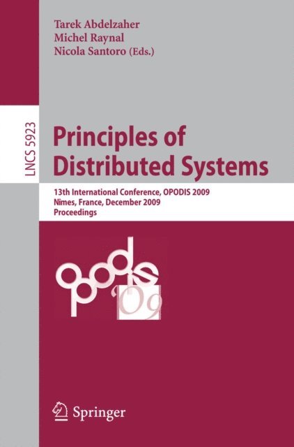 Nicola Santoro, Michel Raynal, Tarek F. Abdelzaher - Principles of Distributed Systems, E-bok