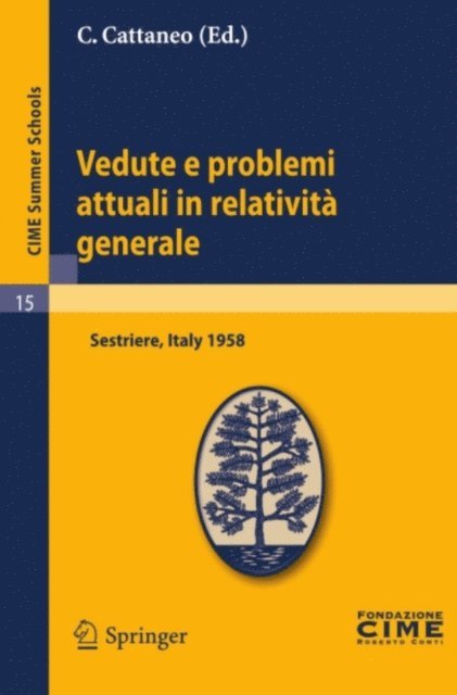 C. Cattaneo - Vedute e problemi attuali in relatività generale, E-bok