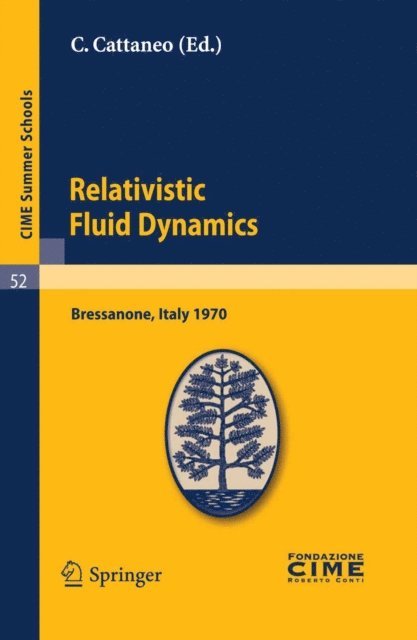 C. Cattaneo - Relativistic Fluid Dynamics, E-bok
