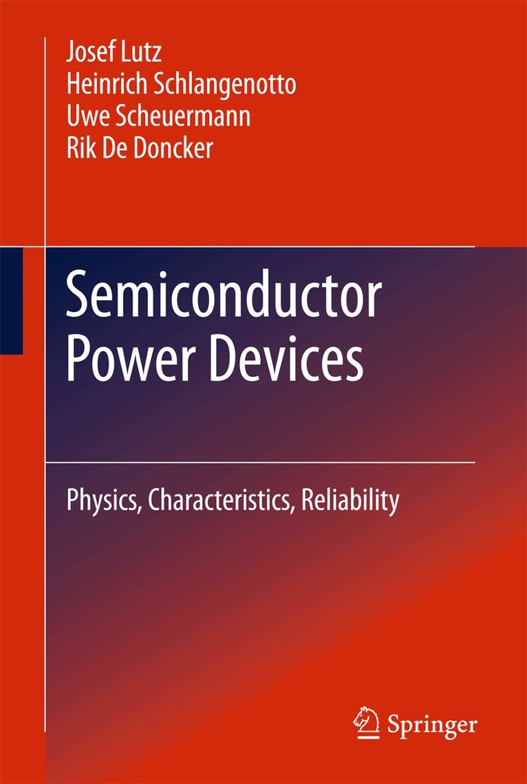 Josef Lutz, Heinrich Schlangenotto, Uwe Scheuermann, Rik De Doncker - Semiconductor Power Devices, Inbunden