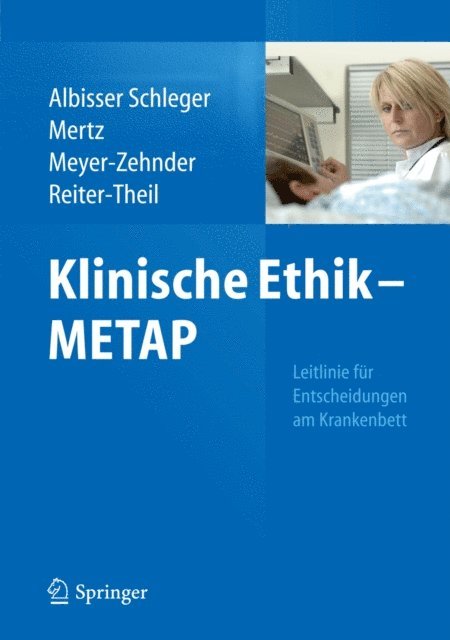 Stella Reiter-Theil, Barbara Meyer-Zehnder, Marcel Mertz, Heidi Albisser Schleger - Klinische Ethik - METAP, E-bok