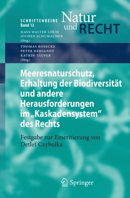 Katrin Taufer, Peter Kersandt, Thomas Bosecke - Meeresnaturschutz, Erhaltung der Biodiversität und andere Herausforderungen im "Kaskadensystem" des Rechts, E-bok