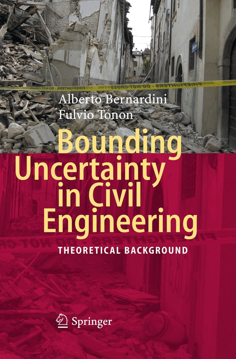 Alberto Bernardini, Fulvio Tonon - Bounding Uncertainty in Civil Engineering, Inbunden. Tillgänglighet: Lägg i varukorg
