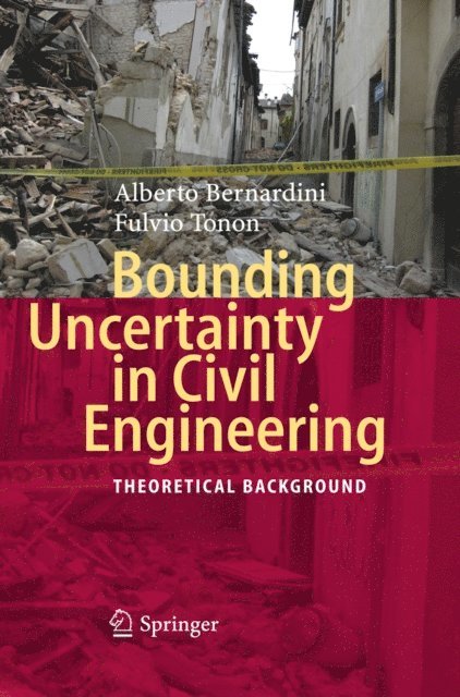 Fulvio Tonon, Alberto Bernardini - Bounding Uncertainty in Civil Engineering, E-bok. Tillgänglighet: Lägg i varukorg