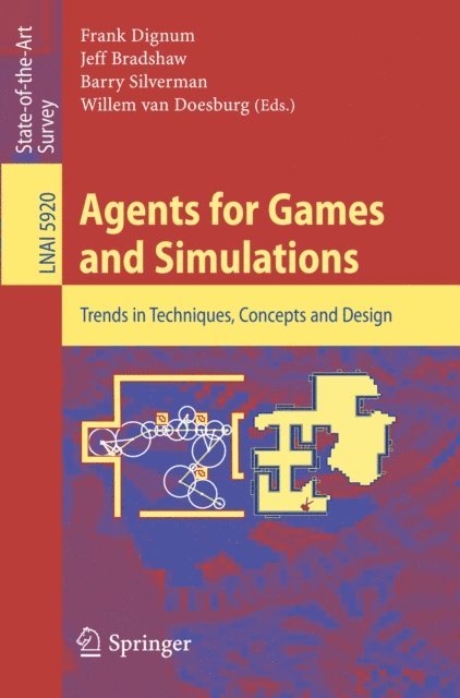 Willem van Doesburg, Barry G. Silverman, Jeffrey Bradshaw, Frank Dignum - Agents for Games and Simulations, E-bok