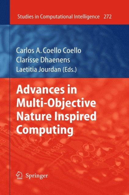 Laetitia Jourdan, Clarisse Dhaenens, Carlos Coello Coello - Advances in Multi-Objective Nature Inspired Computing, E-bok