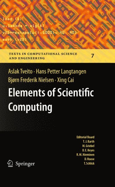 Xing Cai, Bjorn Frederik Nielsen, Hans Petter Langtangen, Aslak Tveito - Elements of Scientific Computing, E-bok
