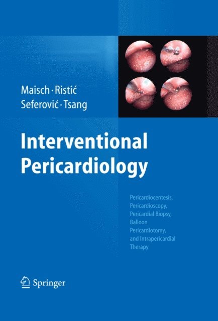 Teresa S. M. Tsang, Petar M. Seferovic, Arsen D. Ristic, Bernhard Maisch - Interventional Pericardiology, E-bok