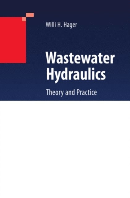 Willi H. Hager - Wastewater Hydraulics, E-bok