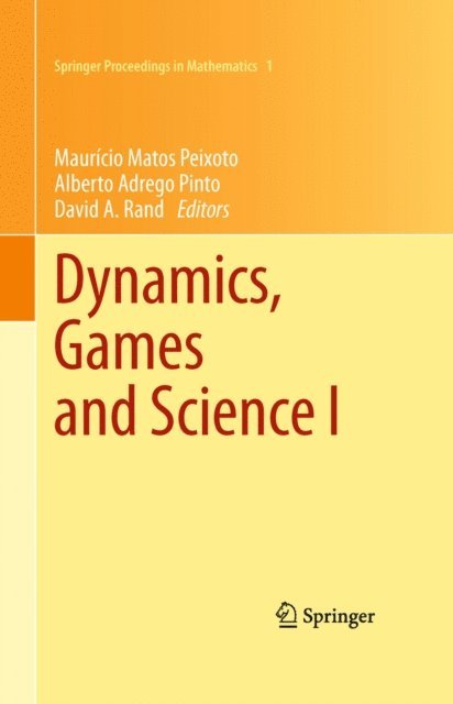 David A. Rand, Alberto Adrego Pinto, Mauricio Matos Peixoto - Dynamics, Games and Science I, E-bok