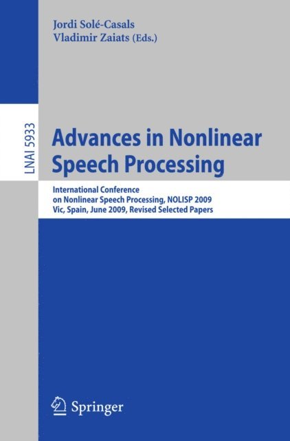 Vladimir Zaiats, Jordi Sole-Casals - Advances in Nonlinear Speech Processing, E-bok