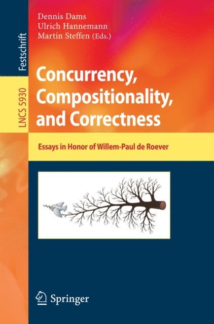 Martin Steffen, Ulrich Hannemann, Dennis Dams - Concurrency, Compositionality, and Correctness, E-bok