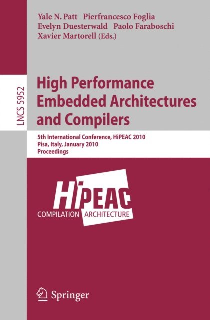 Xavier Martorell, Paolo Faraboschi, Evelyn Duesterwald, Pierfrancesco Foglia, Yale N. Patt - High Performance Embedded Architectures and Compilers, E-bok
