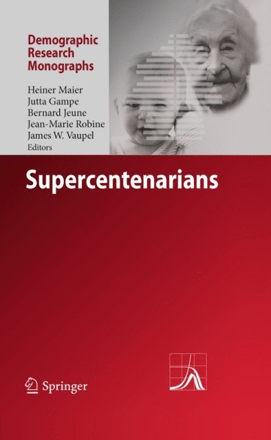Jean-Marie Robine, James W. Vaupel, Bernard Jeune, Jutta Gampe, Heiner Maier - Supercentenarians, E-bok
