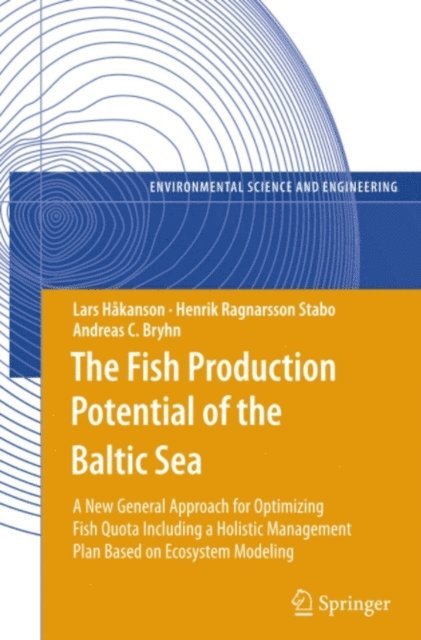 Andreas C. Bryhn, Henrik Ragnarsson Stabo, Lars Hakanson - Fish Production Potential of the Baltic Sea, E-bok