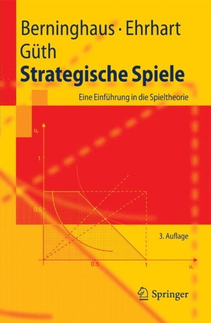 Werner Guth, Karl-Martin Ehrhart, Siegfried Berninghaus - Strategische Spiele, E-bok