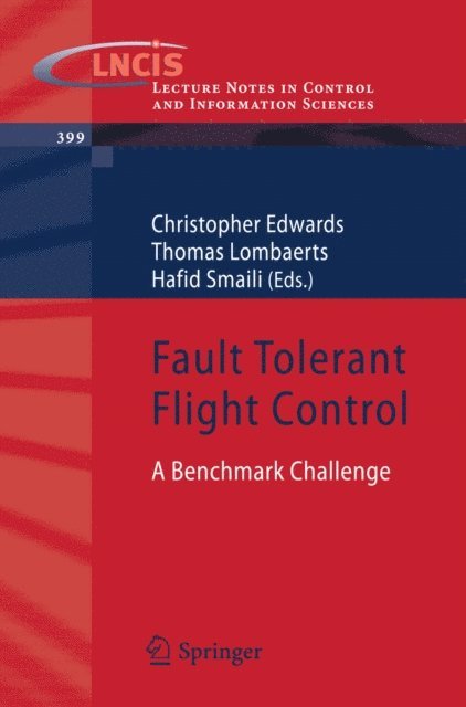 Hafid Smaili, Thomas Lombaerts, Christopher Edwards - Fault Tolerant Flight Control, E-bok
