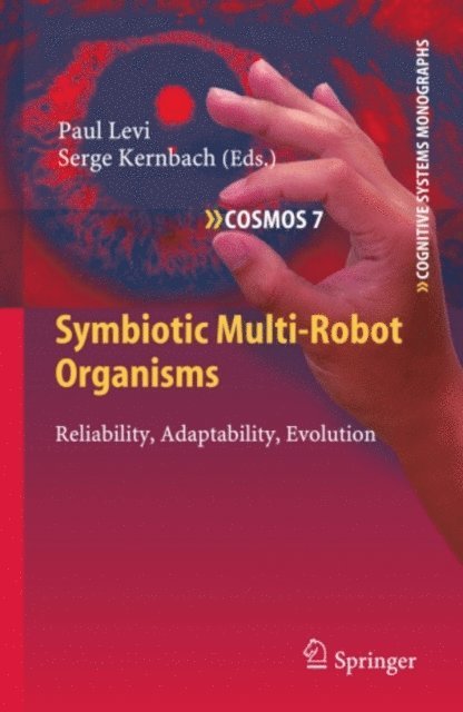 Serge Kernbach, Paul Levi - Symbiotic Multi-Robot Organisms, E-bok