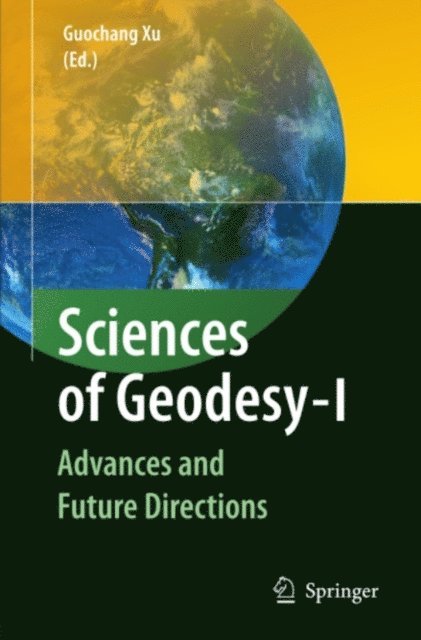 Guochang Xu - Sciences of Geodesy - I, E-bok