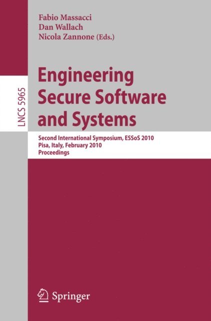 Nicola Zannone, Dan Wallach, Fabio MASSACCI - Engineering Secure Software and Systems, E-bok