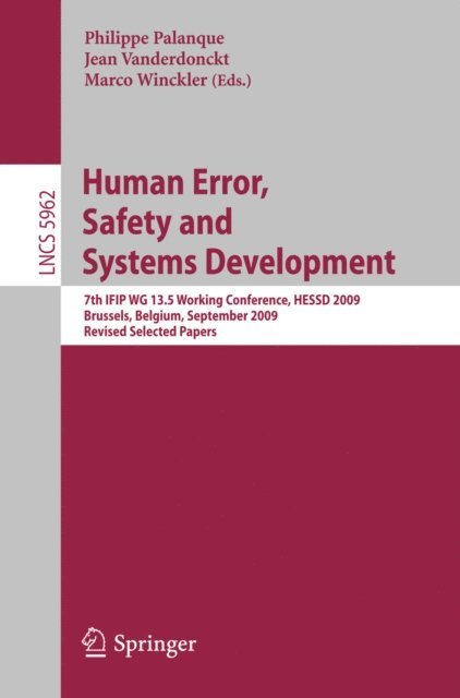 Marco Winckler, Jean Vanderdonckt, Philippe Palanque - Human Error, Safety and Systems Development, E-bok