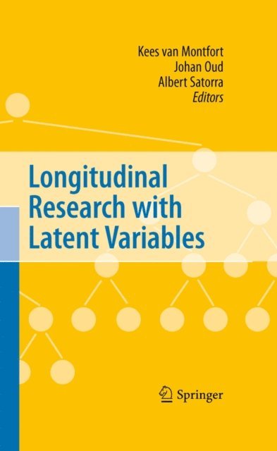 Albert Satorra, Johan H.L. Oud, Kees van Montfort - Longitudinal Research with Latent Variables, E-bok