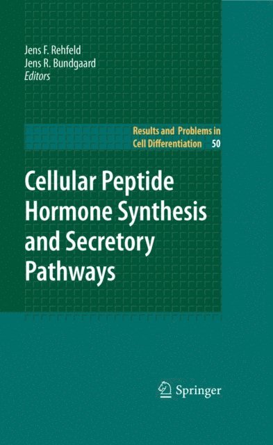 Jens R. Bundgaard, Jens F. Rehfeld - Cellular Peptide Hormone Synthesis and Secretory Pathways, E-bok
