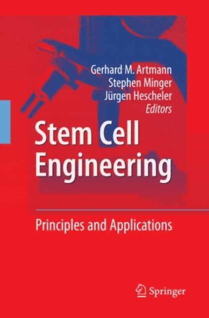 Jurgen Hescheler, Stephen Minger, Gerhard M. Artmann - Stem Cell Engineering, E-bok