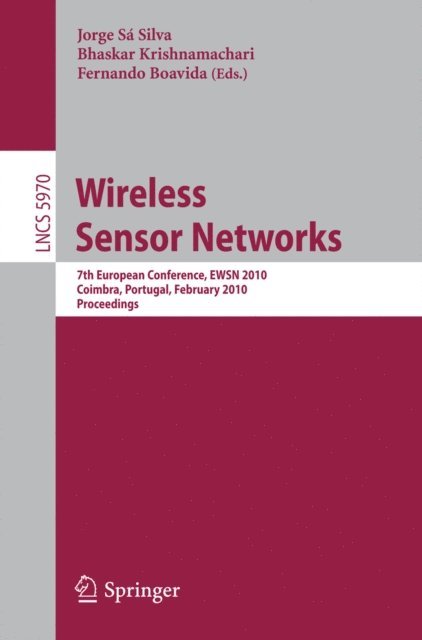 Fernando Boavida, Bhaskar Krishnamachari, Jorge Sa Silva - Wireless Sensor Networks, E-bok