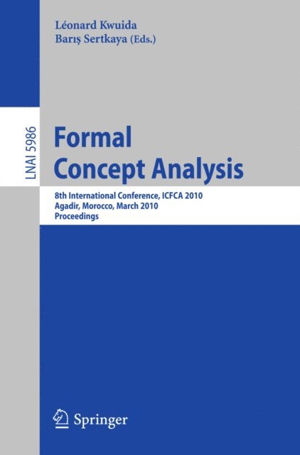 Baris Sertkaya, Leonard Kwuida - Formal Concept Analysis, E-bok