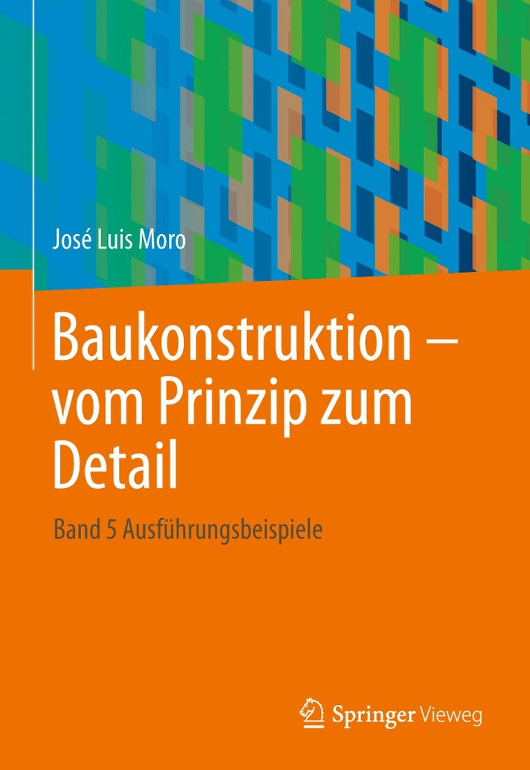 José Luis Moro - Baukonstruktion - vom Prinzip zum Detail, Häftad