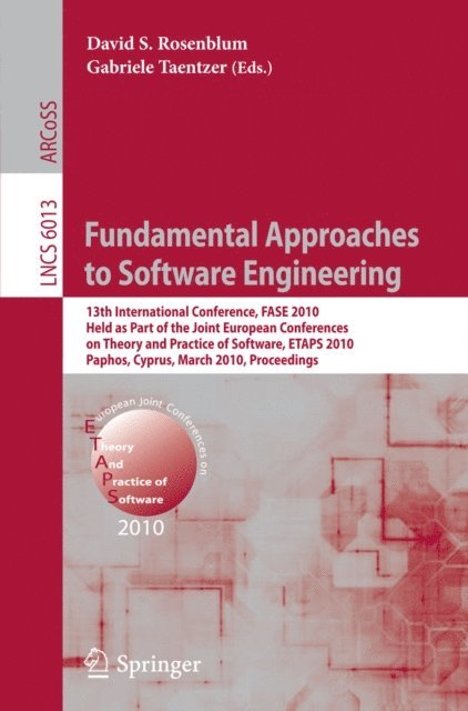 Gabriele Taentzer, David S. Rosenblum - Fundamental Approaches to Software Engineering, E-bok