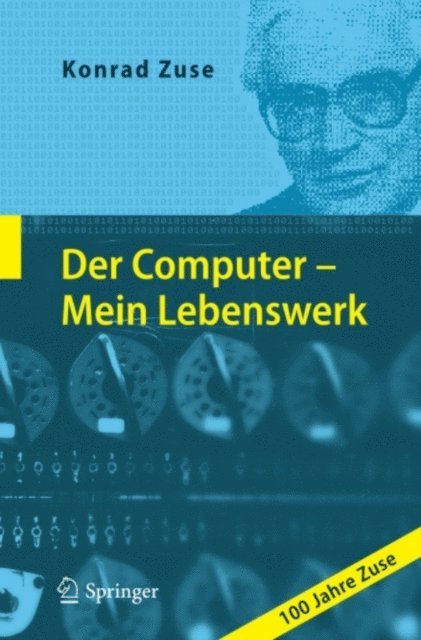 Konrad Zuse - Der Computer - Mein Lebenswerk, E-bok