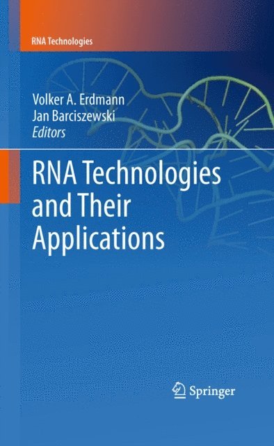 Jan Barciszewski, Volker A. Erdmann - RNA Technologies and Their Applications, E-bok